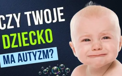 Niepokojące objawy autyzmu u 8-miesięcznego dziecka. Czego powinieneś być świadomy?