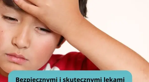 Co na ból głowy u dziecka? 7 skutecznych i bezpiecznych metod